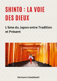 Shinto : La voie des Dieux