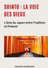 Shinto : La voie des Dieux