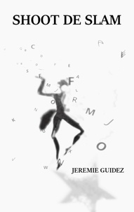 Jérémie Guidez - Shoot de slam.