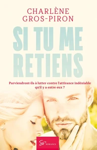 Si tu me retiens