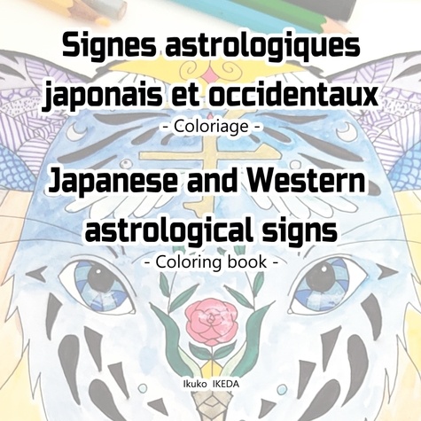Signes astrologiques japonais et occidentaux / Japanese and Western astrological signs. Coloriage / Coloring book