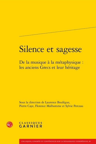 Silence et sagesse. De la musique à la métaphysique : les anciens Grecs et leur héritage