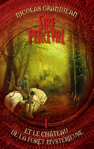 Sire Perceval et le château de la forêt mystérieuse