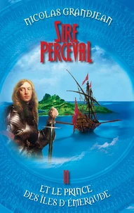 Sire perceval et le prince des îles d'emeraude