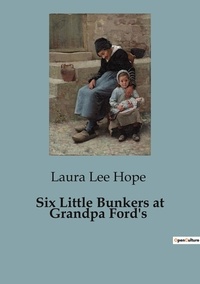 Hope laura Lee - Six Little Bunkers at Grandpa Ford's.