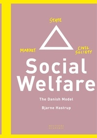 Bjarne Hastrup - Social Welfare - The Danish Model.