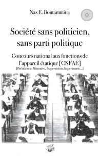 Société sans politicien, sans parti politique - concours national aux fonctions de l'appareil étatique (cnfae)