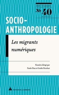 Paola Diaz et Guido Nicolosi - Socio-anthropologie N° 40, 2e semestre 2019 : Les migrants numériques.