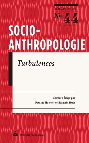Socio-anthropologie N° 44, 2e semestre 2021 Turbulences