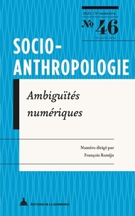 François Romijn - Socio-anthropologie N° 46, 2e semestre 2022 : Ambiguïtés numériques.