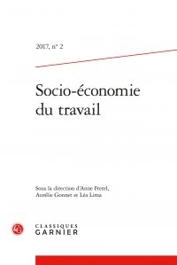 Anne Fretel et Aurélie Gonnet - Socio-économie du travail N° 2/2017 : .