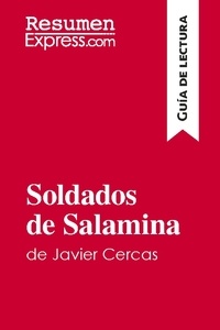  ResumenExpress - Guía de lectura  : Soldados de Salamina de Javier Cercas (Guía de lectura) - Resumen y análisis completo.