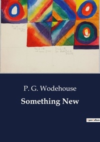 P. G. Wodehouse - Something New.