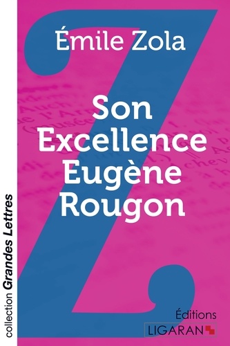 Son Excellence Eugène Rougon Edition en gros caractères