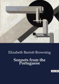 Elizabeth Barrett Browning - Sonnets from the Portuguese.