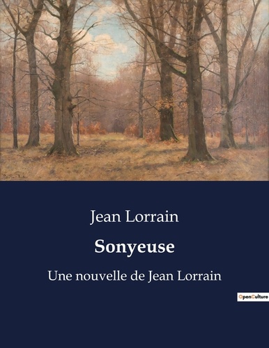 Jean Lorrain - Sonyeuse - Une nouvelle de Jean Lorrain.