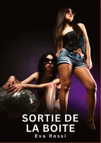 Sortie de la boite