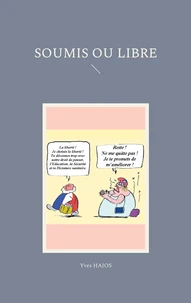 Soumis ou libre