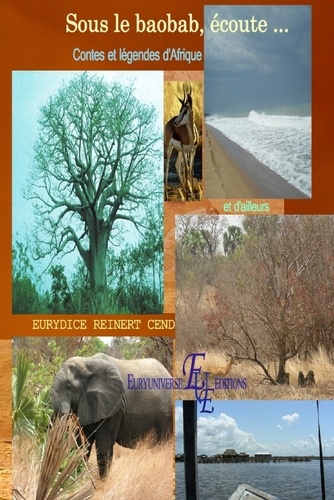 Eurydice Reinert - Sous le baobab, écoute... - Contes et légendes d'Afrique et d'ailleurs.