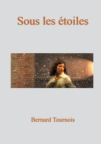 Bernard Tournois - Sous les étoiles.
