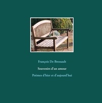 François de Bressault - Souvenirs d'un amour.