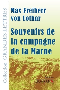 Lothar Clemens Hausen et Max von Freiherr - Souvenirs de la campagne de la Marne.