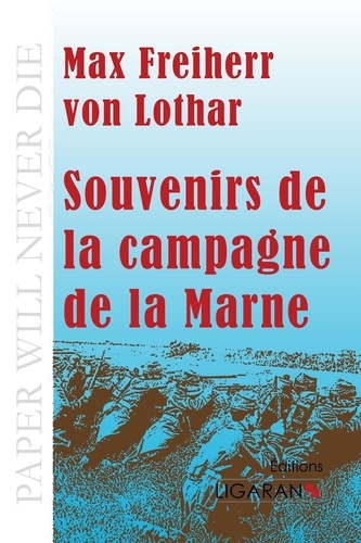 Lothar Clemens Hausen - Souvenirs de la campagne de la Marne.