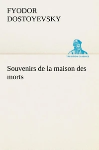 Souvenirs de la maison des morts