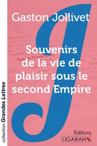 Souvenirs de la vie de plaisir sous le Second Empire