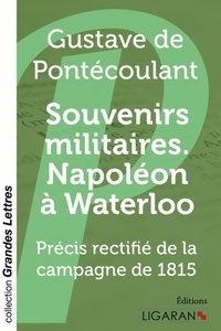 Souvenirs militaires. Napoléon à Waterloo - Précis rectifié de la campagne de 1815.pdf