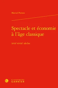 Spectacle et économie à l'âge classique