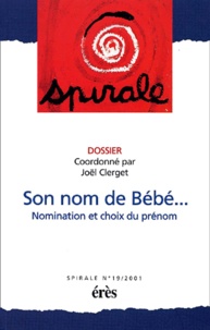 Joël Clerget - Spirale N° 19, Juin 2001 : Son nom de bébé... Nomination et choix du prénom.