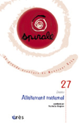  Collectif - Spirale N° 27 Septembre 2003 : Allaitement maternel.