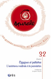 Jacques Dayan - Spirale N° 32 : Cigognes et paillettes - L'assistance médicale à la procréation.