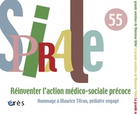 Patrick Ben Soussan - Spirale N° 55, Septembre 201 : Réinventer l'action médico-sociale précoce - Hommage à Maurice Titran, pédiatre engagé.