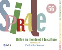 Patrick Ben Soussan - Spirale N° 56, Décembre 2010 : Naître au monde et à la culture.