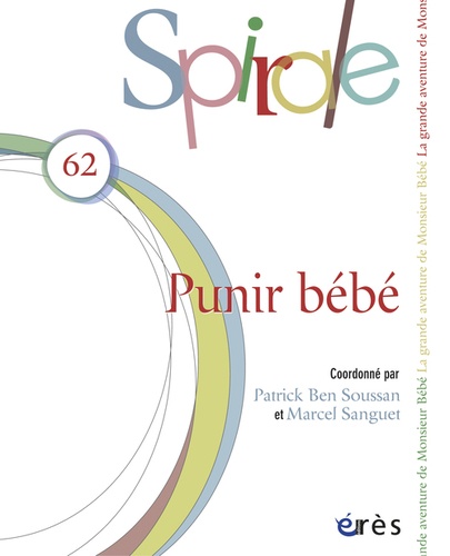 Patrick Ben Soussan et Marcel Sanguet - Spirale N° 62, septembre 201 : Punir bébé.