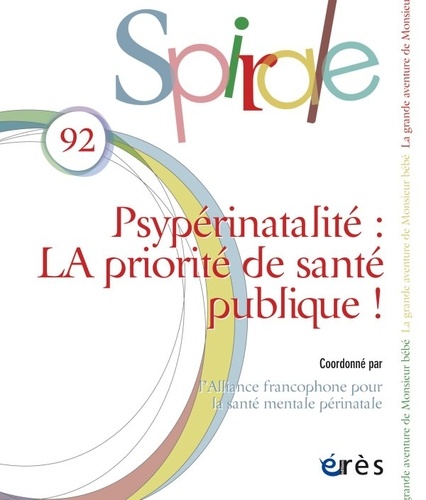 Spirale N° 92, janvier 2020 Psypérinatalité : LA priorité de santé publique !