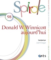 Joël Clerget - Spirale N° 98, septembre 2021 : Donald W. Winnicott aujourd'hui.
