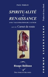Paul Tojean - Des rimes et des mots  : Spiritualité et renaissance suivi de Carnet de route - Poèmes libertaires.