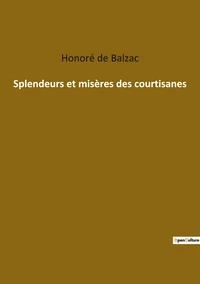 Splendeurs et misères des courtisanes