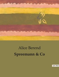 Alice Berend - Spreemann & Co.