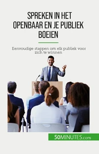 Spreken in het openbaar en je publiek boeien