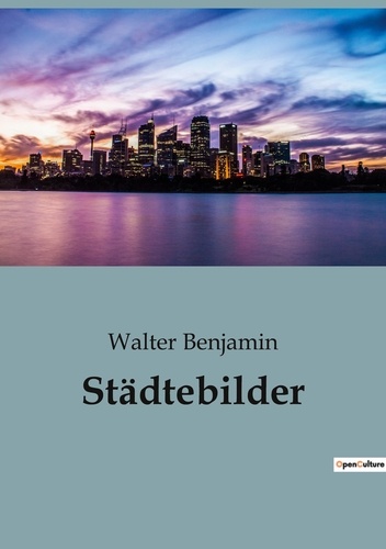 Walter Benjamin - St dtebilder.