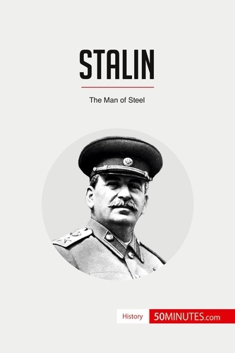 History  Stalin. The Man of Steel