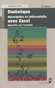 Argentine Vidal - Statistique descriptive et inférentielle avec Excel - Approche par l'exemple.