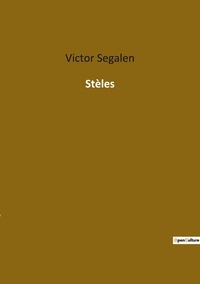 Victor Segalen - Ésotérisme et Paranormal  : Steles.