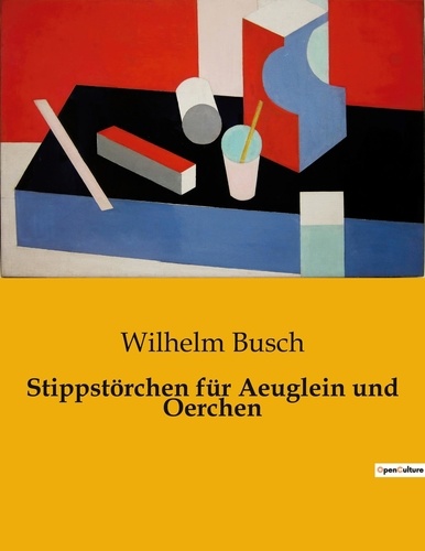 Wilhelm Busch - Stippstörchen für Aeuglein und Oerchen.