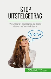 Stop uitstelgedrag