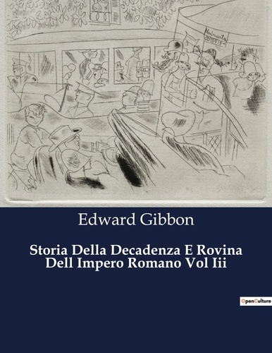 Edward Gibbon - Classici della Letteratura Italiana  : Storia Della Decadenza E Rovina Dell Impero Romano Vol Iii - 399.